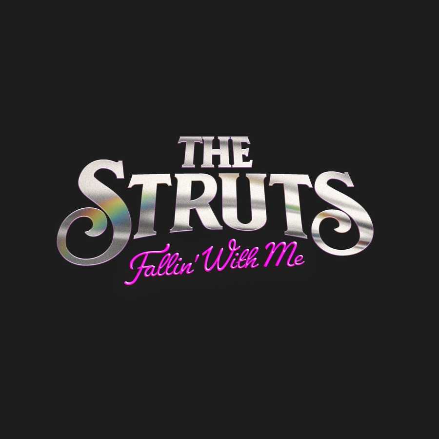 The Struts - Fallin With Me